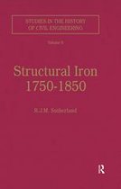 Studies in the History of Civil Engineering - Structural Iron 1750–1850