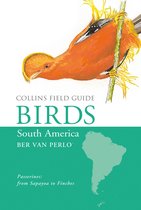 Collins Field Guide - Birds of South America: Passerines (Collins Field Guide)