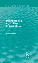 Routledge Revivals - Incentives and Agriculture in East Africa (Routledge Revivals)