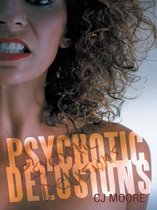 Psychotic Delusions