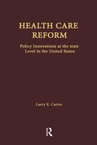 Health Care Policy in the United States - Health Care Reform