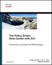 Networking Technology - Policy Driven Data Center with ACI, The