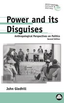 Anthropology, Culture and Society - Power and Its Disguises