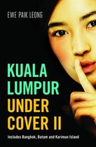 Kuala Lumpur Undercover II