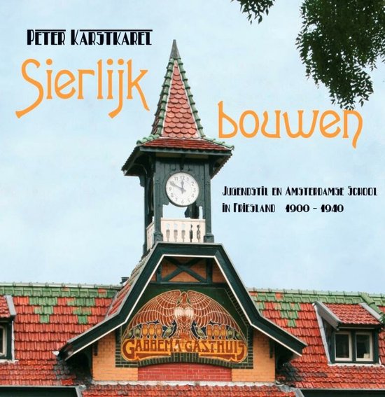 Cover van het boek 'Sierlijk Bouwen' van P. Karstkarel