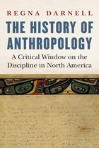 Critical Studies in the History of Anthropology - The History of Anthropology