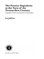 Routledge Studies of Societies in Transition - The Former Yugoslavia at the Turn of the Twenty-First Century