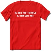 Ik ben niet single, ik heb een kat - Katten T-Shirt Kleding Cadeau | Dames - Heren - Unisex | Kat / Dieren shirt | Grappig Verjaardag kado | Tshirt Met Print | - Rood - XL