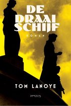 Boek cover De draaischijf van Tom Lanoye (Hardcover)