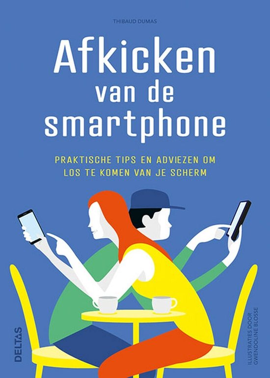 Afkicken van de smartphone -  Praktische tips en adviezen om los te komen van je scherm