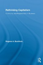 Routledge Studies in Business Ethics - Rethinking Capitalism