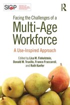 SIOP Organizational Frontiers Series - Facing the Challenges of a Multi-Age Workforce