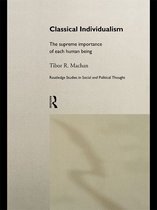 Routledge Studies in Social and Political Thought - Classical Individualism