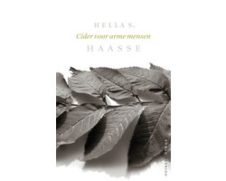 Omslag van Verzameld werk Hella S. Haasse - Cider voor arme mensen