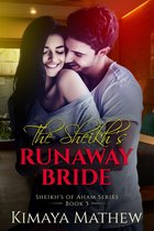 The Sheikh's Runaway Bride (Sheikh's of Aham Series)