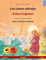 Los cisnes salvajes – Yaban kuğuları (español – turco)