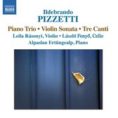 Alpeslan Ertüngealp, László Fenyo, Leila Rásonyi - Pizzetti: Piano Trio, Violin Sonata, Tre Canti (CD)