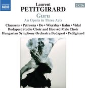 Budapest Studio Choir, Honvéd Male Choir, Hungarian Symphony Orchestra Budapest - Petitgirard: Guru, An Opera In Three Acts (2 CD)