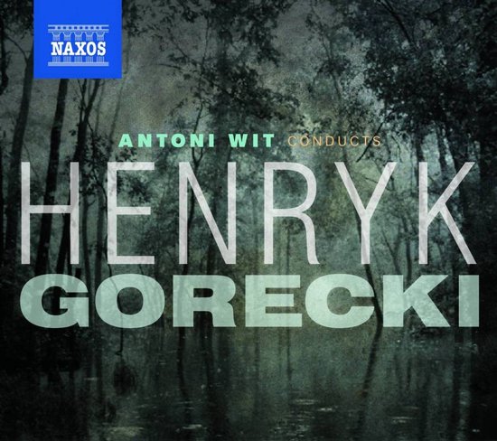 Warsaw Philharmonic Orchestra, Antoni Wit - Antoni Wit Conducts Henryk Górecki (3 CD)