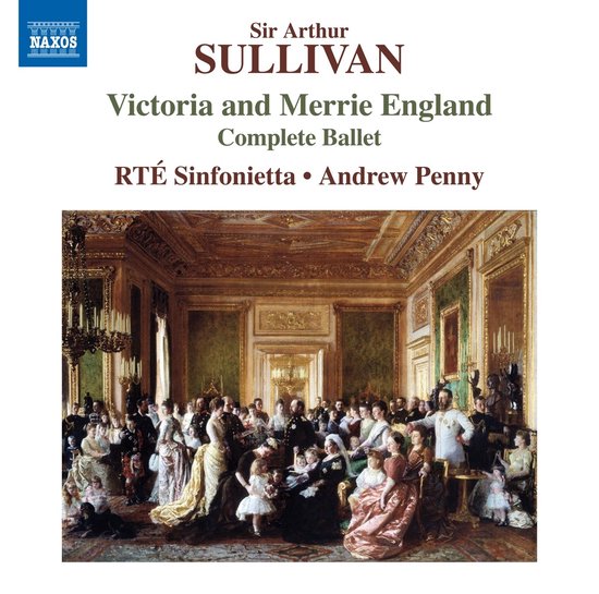 RTÉ Sinfonietta - Andrew Penny - Victoria And Merrie England - Complete Ballet (CD)