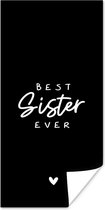 Affiche Best sister ever - Citations - Proverbes - Sister - Big sister - 60x120 cm
