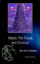 Babel, the Flood, and Science