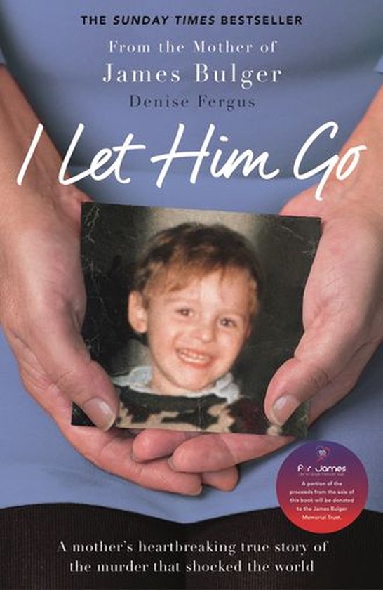 I Let Him Go: The heartbreaking book from the mother of Jame ... - cover