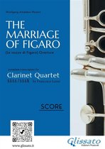 The Marriage of Figaro - Clarinet Quartet 5 - (Score) "The Marriage of Figaro" overture for Clarinet Quartet