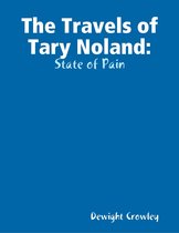 The Travels of Tary Noland: State of Pain