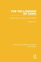 Routledge Library Editions: Folk Music - The Fellowship of Song