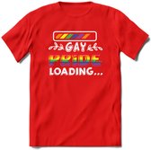 Gay Pride Loading T-Shirt | Grappig LHBTIQ+ / LGBTQ / Gay / Homo / Lesbi Cadeau Shirt | Dames - Heren - Unisex | Tshirt Kleding Kado | - Rood - S