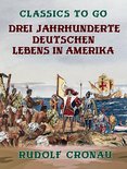 Classics To Go - Drei Jahrhunderte deutschen Lebens in Amerika