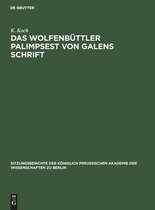 Sitzungsberichte der K�niglich Preussischen Akademie der Wissenschaften Zu Berlin- Das Wolfenb�ttler Palimpsest Von Galens Schrift
