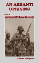 Wars and Words - An Ashanti Uprising