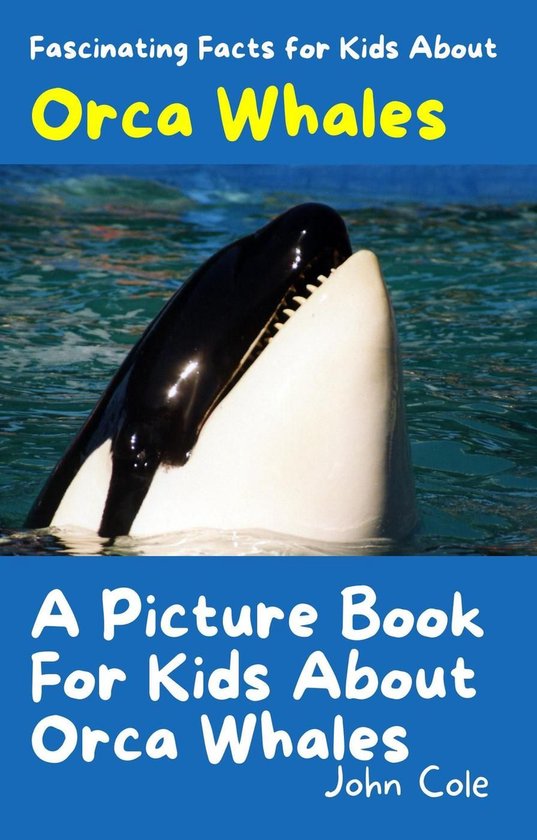Fascinating Animal Facts - Fascinating Facts for Kids About Orca Whales ...