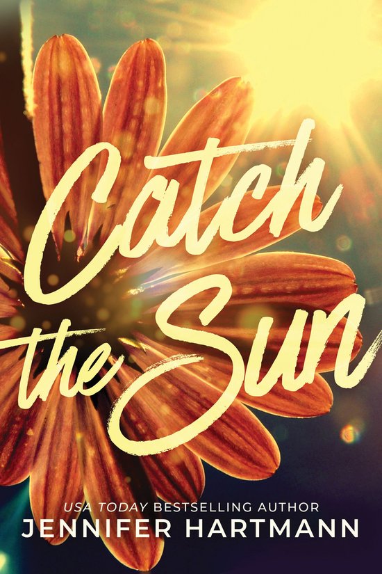 Boekomslag met een oranje bloem en de tekst 'Catch the Sun' en 'Jennifer Hartmann'.