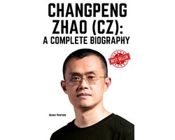 Changpeng Zhao (CZ): A Complete Biography