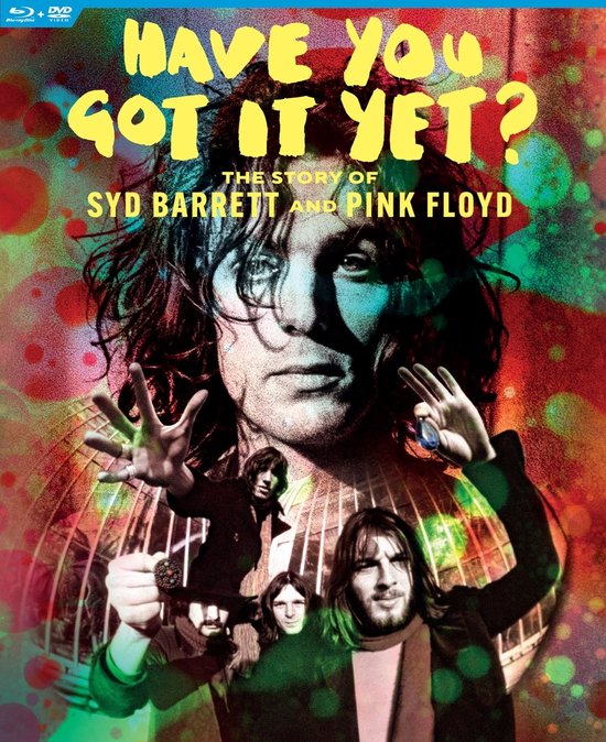 Syd Barrett & Pink Floyd - Have You Got It Yet?: The Story Of Syd Barrett And Pink Floyd (DVD + Blu-ray)