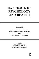 Handbook of Psychology and Health Series- Issues in Child Health and Adolescent Health