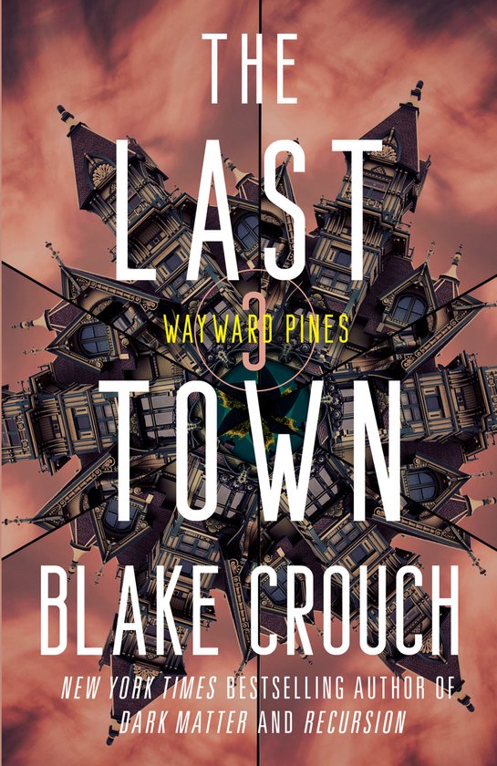 The Wayward Pines Trilogy-The Last Town - cover