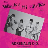 Adrenalin O.D. - The Wacky Hi-Jinks Of Adrenalin O.D. (LP) (35th Anniversary Edition)