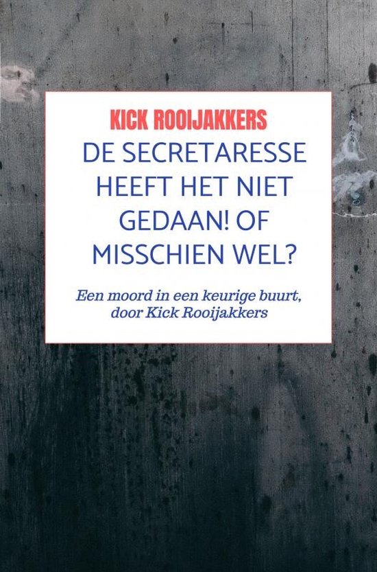 De secretaresse heeft het niet gedaan! Of misschien wel? - cover