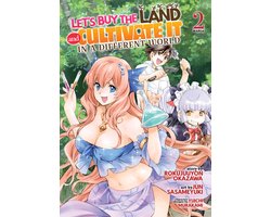 Let's Buy the Land and Cultivate It in a Different World (Manga)- Let's Buy the Land and Cultivate It in a Different World (Manga) Vol. 2