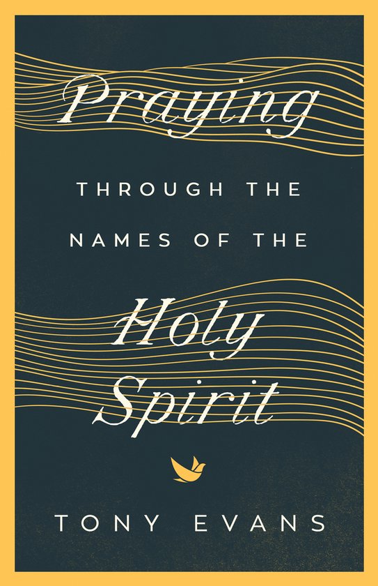 The Names of God Series- Praying Through the Names of the Holy Spirit