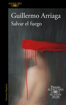 Couverture du livre 'Salvar el fuego' par Guillermo Arriaga, avec une traînée rouge sang sur une silhouette humaine floue.
