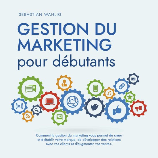 Gestion du marketing pour débutants Comment la gestion du m ... - cover
