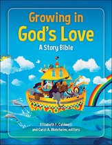 Boekcover met de titel 'Growing in God's Love A Story Bible'. Een regenboog en een ark vol dieren op blauw water.
