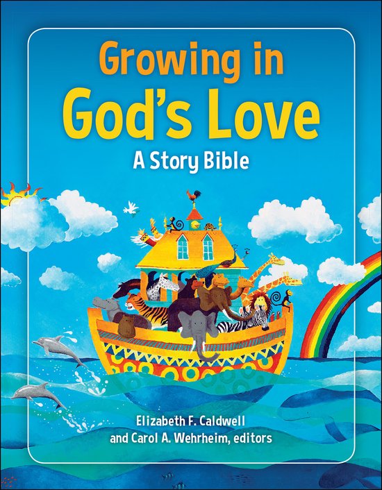Boekcover met de titel 'Growing in God's Love A Story Bible'. Een regenboog en een ark vol dieren op blauw water.