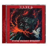 Nails - Every Bridge Burning (Cd)