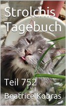 Strolchis Tagebuch 752 - Strolchis Tagebuch - Teil 752